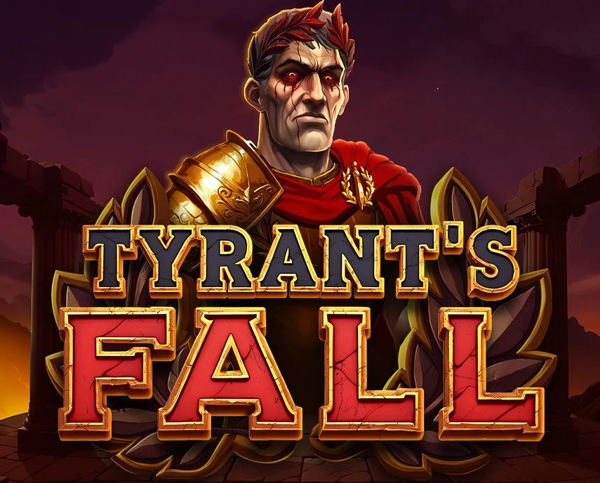 Tyrants Fall - MEGABET808