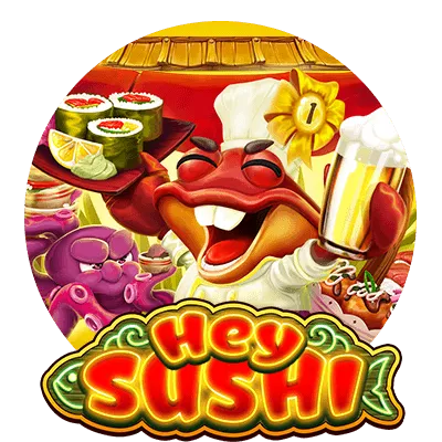 Hey Sushi - MEGABET808